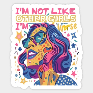 I’m Not Like Other Girls I’m Worse Sticker